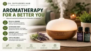 Oil Diffusers Hub with ultrasonic essential oil diffuser creating a calming aromatherapy atmosphere