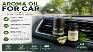 aroma oil for car used with a compact car diffuser for a refreshing interior