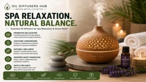 Oil Diffusers Hub with soothing essential oil diffuser for spa relaxation and stress relief