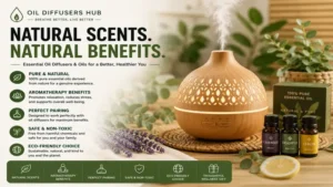 Oil Diffusers Hub with essential oils and aroma diffuser promoting natural wellness and relaxation benefits