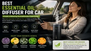 best essential oil diffuser for car creating a relaxing aromatherapy experience